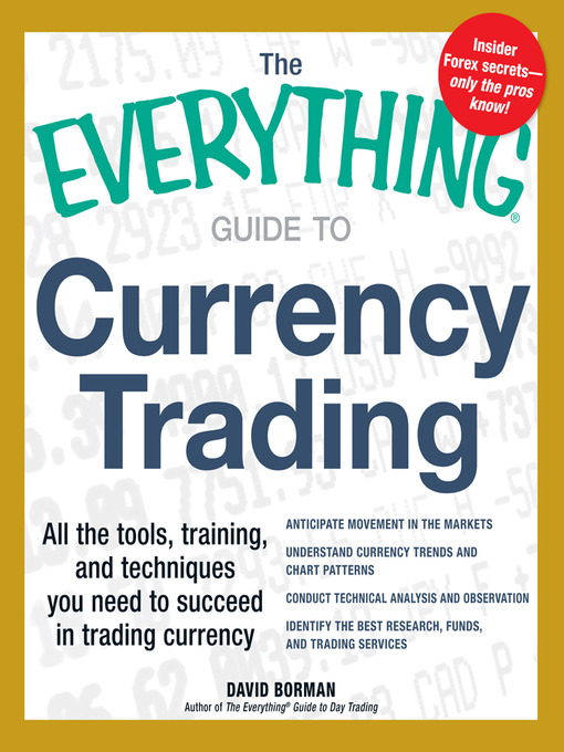 Cover image for The Everything Guide to Currency Trading